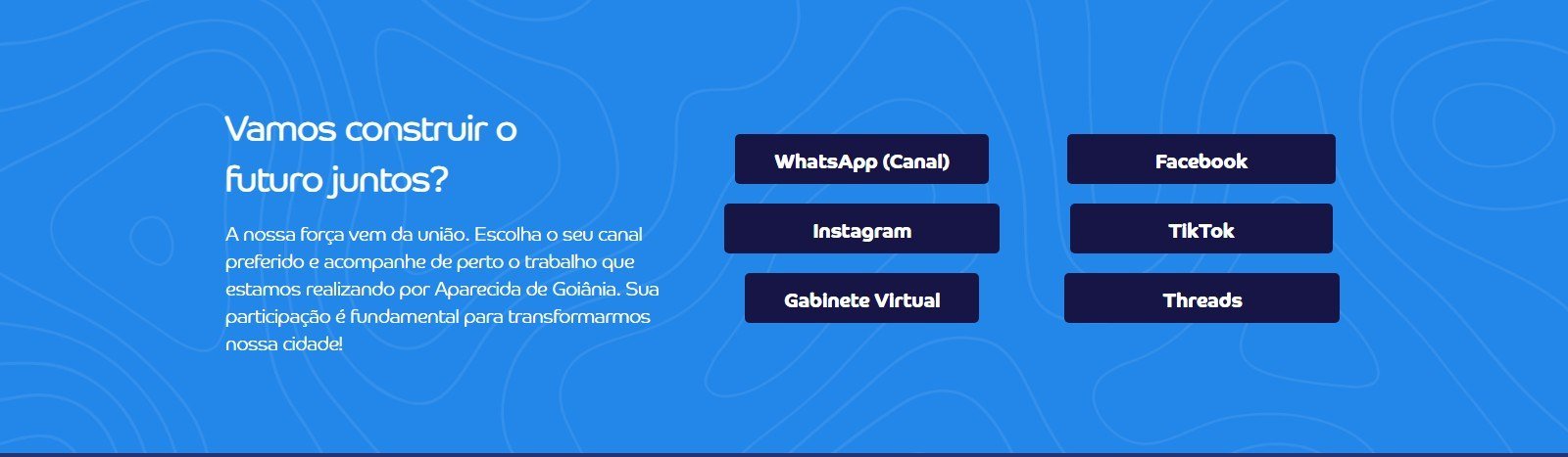 Seção Vamos construir o futuro juntos com botões para os canais oficiais